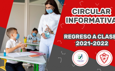 CIRCULAR INFORMATIVA REGRESO A CLASES 2021-2022